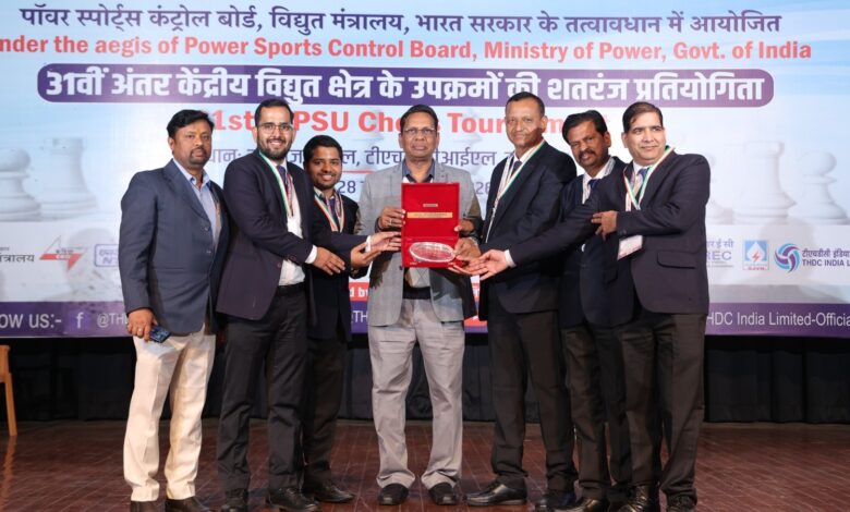 टीएचडीसी इंडिया लिमिटेड द्वारा आयोजित 31वीं इंटर सीपीएसयू शतरंज प्रतियोगिता सफलतापूर्वक संपन्न