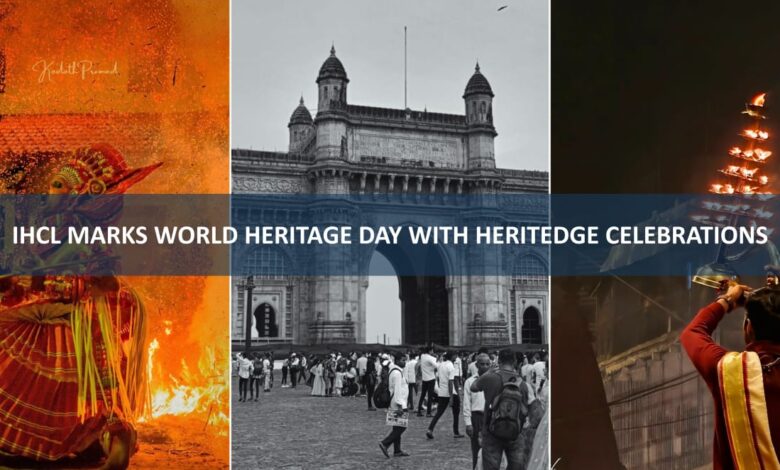 आईएचसीएल ने हेरिट-ऐज सेलिब्रेशन के साथ मनाया विश्व विरासत दिवस
